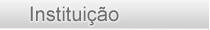 Institui&ccedil;&atilde;o